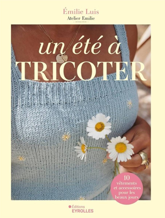 Un été à tricoter - Emilie Luis
