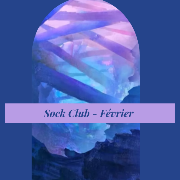 Sock Club de Février - Mines de cristal de Naica au Mexique