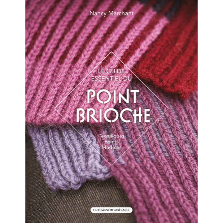 Le guide essentiel du Point Brioche