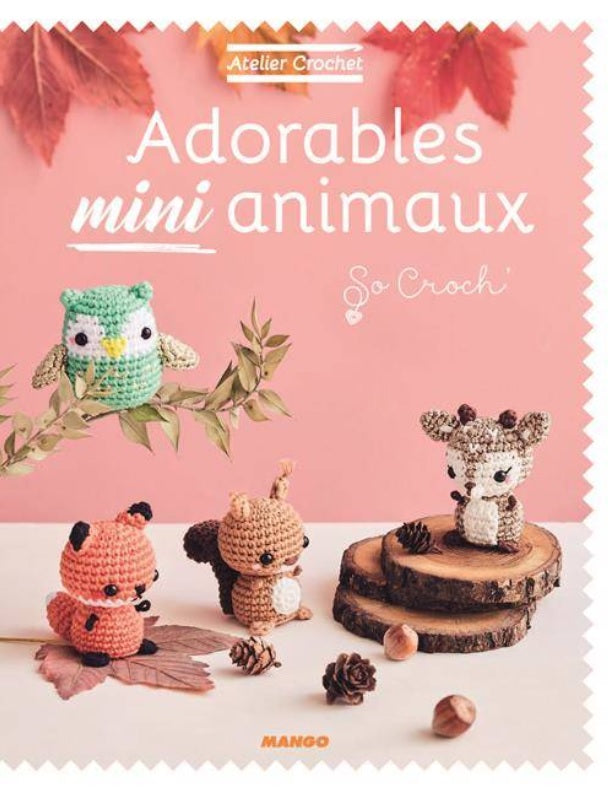 Atelier Crochet - Adorables Mini Animaux