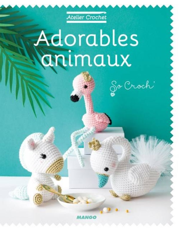 Atelier Crochet - Adorables Animaux